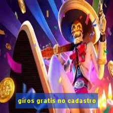 giros gratis no cadastro